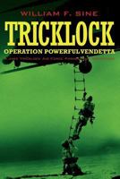 Tricklock: Operation Powerful Vendetta A Jake Tricklock Air Force Pararescue Adventure 0990699706 Book Cover