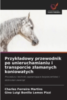 Przykladowy przewodnik po unieruchamianiu i transporcie zlamanych koniowatych: Procedury i techniki zapewniajace bezpieczenstwo i dobrostan zwierzat (Polish Edition) 6208782120 Book Cover