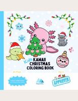 Kids Kawaii Christmas Coloring Book: Adorable Holiday Scenes, Happy Winter Treats & Smiling Kawaii Characters for Creative Kids B0G6BBNM8S Book Cover