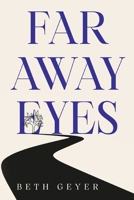 Far Away Eyes 1836710526 Book Cover
