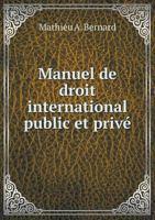 Manuel de Droit International Public Et Prive 1246947277 Book Cover