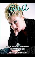 Gail: Mike Danvers Series - Book Four 1418446076 Book Cover