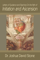 Letters of Guidance and Teaching on the Path of Initiation and Ascension (Ascension Books) 0595186335 Book Cover