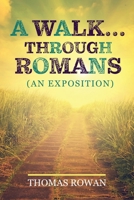 A Walk...Through Romans: B0C83X597P Book Cover
