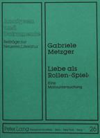 Liebe ALS Rollen-«Spiel»: Eine Motivuntersuchung 3631423659 Book Cover