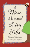More Asexual Fairy Tales 1800422288 Book Cover