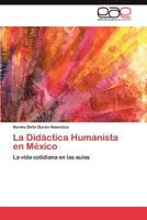 La Didactica Humanista En Mexico 3848451514 Book Cover