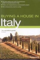 Buying a House in Italy, 3rd (Buying a House - Vacation Work Pub) 1854583786 Book Cover