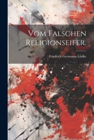 Vom Falschen Religionseifer. 1022781278 Book Cover