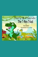 Terry & Friends: The T-Rex Triad (“T-Rex” Syndrome) B085DRTVSG Book Cover