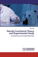 Density Functional Theory and Experimental Study: Of DIOSPYRIN and 8-HYDROXYDIOSPYRIN 3330335297 Book Cover