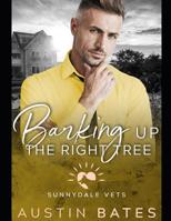 Barking Up The Right Tree 1074257685 Book Cover