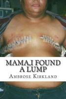 Mama, I Found A Lump 1492937207 Book Cover
