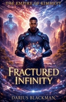 The Empire Of Kimmett Fractured Infinity B0H1NWV7S2 Book Cover