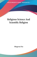 Religious Science And Scientific Religion 1162906774 Book Cover