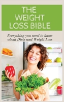 LA BIBLIA DE LA P�RDIDA DE PESO Todo lo que necesitas saber sobre las dietas y la p�rdida de peso 1801144524 Book Cover