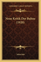 Neue Kritik Der Buhne (1920) 1160201870 Book Cover