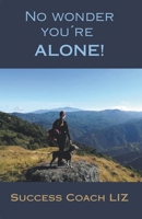No wonder you´re ALONE B0DRK4B4N4 Book Cover