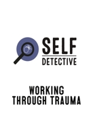 Working Through Trauma 1839457651 Book Cover