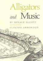 Alligators and Music 0876450931 Book Cover