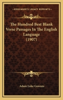 The Hundred Best Blank Verse Passages 1017921334 Book Cover