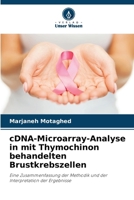 cDNA-Microarray-Analyse in mit Thymochinon behandelten Brustkrebszellen (German Edition) 6209988180 Book Cover
