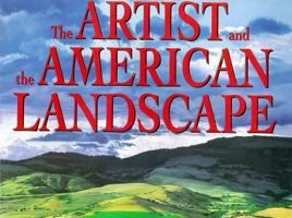 The Artist & the American Landscape 1885440375 Book Cover