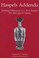 Haspels Addenda: Additional References to C. H. E. Haspels, Attic Black-figured Lekythoi 0197263151 Book Cover