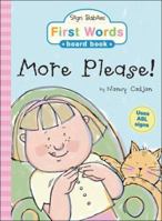More Please! (Sign Babies Board Books) 1402211651 Book Cover