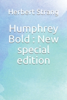 Humphrey Bold: A Story of the Time of Benbow 1517298628 Book Cover