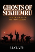 Ghosts of Sekhemru: The Book of Ruel and the Five Guerrillas B0C2CD7VGW Book Cover