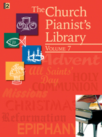 The Church Pianist's Library, Vol. 7 1429118962 Book Cover