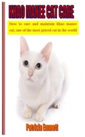 Khao Manee Cat Care: How to care, maintain khao manee cat; one of the most priced cat in the world B09T69PZLP Book Cover