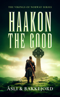 Haakon the Good (Vikings of Norway) 1036711706 Book Cover