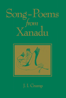 Song-poems from Xanadu (Michigan Monographs in Chinese Studies) 0892640952 Book Cover