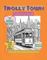 Trolly Town: coloring book (Trains) B0CKGHXFQS Book Cover