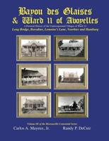 Bayou des Glaises & Ward 11 of Avoyelles: Long Bridge, Borodino, Lemoine's Lane, Voorhies and Hamburg 1500160652 Book Cover