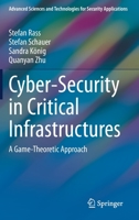 Cyber-Security in Critical Infrastructures: A Game-Theoretic Approach 3030469107 Book Cover