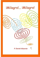 ¡Milagro!... ¡Milagro! 1105174786 Book Cover