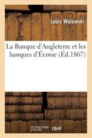 La Banque D'Angleterre Et Les Banques D'A0/00cosse 2013680635 Book Cover