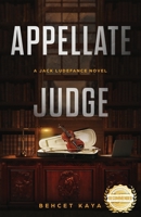 Appellate Judge: A Jack Ludefance Novel 1960752367 Book Cover