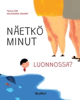 Näetkö minut luonnossa?: Finnish Edition of Do You See Me in Nature? 952357583X Book Cover