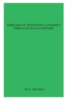 Threads of Tradition: A Journey through Hausa History 9126890887 Book Cover