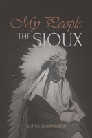 My People the Sioux 1667306359 Book Cover