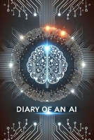 Diary of an AI B0DGG571VF Book Cover