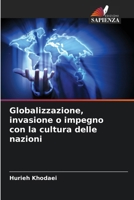 Globalizzazione, invasione o impegno con la cultura delle nazioni (Italian Edition) 6207744667 Book Cover