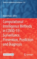 Computational Intelligence Methods in COVID-19: Surveillance, Prevention, Prediction and Diagnosis 9811585334 Book Cover