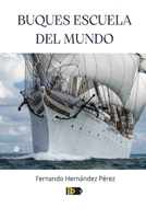 BUQUES ESCUELA DEL MUNDO B0CF4CVNG8 Book Cover
