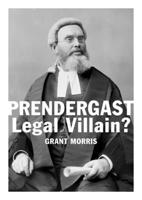 Prendergast Legal Villain? 0864739370 Book Cover