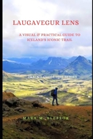 LAUGAVEGUR LENS: A Visual & Practical Guide to Iceland’s Iconic Trail B0FF28Q9QK Book Cover
